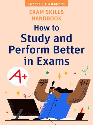 cover image of How to Study and Perform Better in Exams